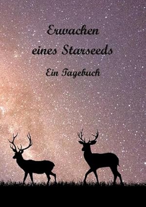 Seller image for Erwachen eines Starseeds : Ein Tagebuch for sale by AHA-BUCH GmbH