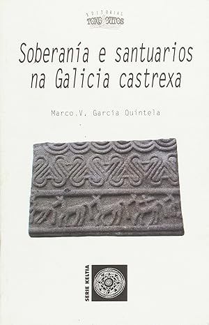 Seller image for Soberana e santuarios na Galicia castrexa for sale by Imosver