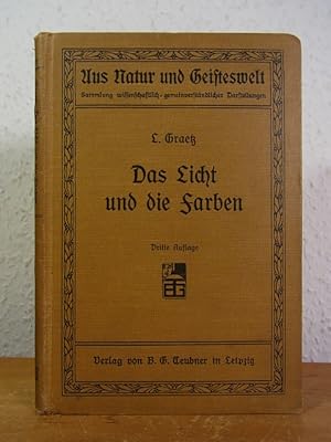 Image du vendeur pour Das Licht und die Farben. Sechs Vorlesungen gehalten im Volkshochschulverein Mnchen (Aus Natur und Geisteswelt 17. Bndchen) mis en vente par Antiquariat Weber