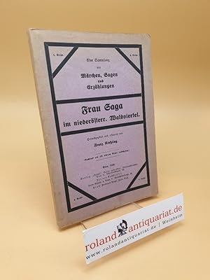 Bild des Verkufers fr Frau Saga Im Niedersterreichischen Waldviertel ; Eine Sammlung Von Mrchen, Sagen Und Erzhlungen ; 4. Reihe zum Verkauf von Roland Antiquariat UG haftungsbeschrnkt