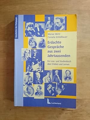 Bild des Verkufers fr Erdachte Gesprche aus zwei Jahrtausenden - Ein Lese- und Studienbuch ber Erleben und Lernen zum Verkauf von Antiquariat Birgit Gerl