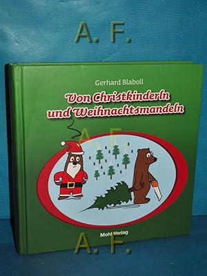 Bild des Verkufers fr Von Christkinderln und Weihnachtsmandeln. zum Verkauf von Antiquarische Fundgrube e.U.