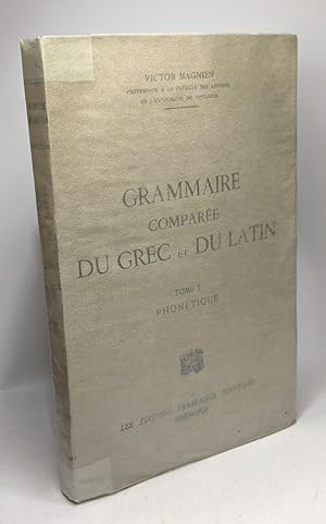 Immagine del venditore per Grammaire compare du grec et du latin - TOME I - Phontique venduto da crealivres