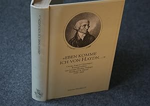 Seller image for Eben komme ich von Haydn. Georg August Griesingers Korrespondenz mit Joseph Haydns Verleger Breitkopf & Hrtel 1799-1819. for sale by Antiquariat Hubertus von Somogyi-Erddy