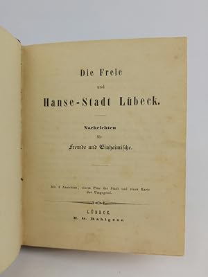 Bild des Verkufers fr Die Freie und Hanse-Stadt Lbeck: Nachrichten fr Fremde und Einheimische. zum Verkauf von ANTIQUARIAT Franke BRUDDENBOOKS