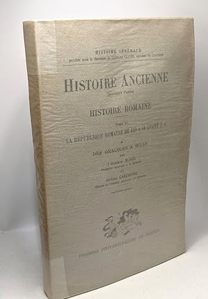 La République Romaine de 133 à 44 avant J.-C. - I) Des gracques à Sulla / Histoire générale - His...