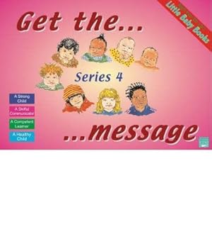 Seller image for Get the Message: Series 4 (Little Baby Books) for sale by WeBuyBooks
