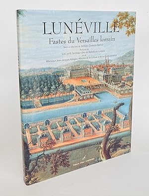 Imagen del vendedor de Lunville, fastes du Versailles lorrain a la venta por Librairie Raimbeau