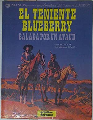 EL TENIENTE BLUEBERRY BALADA POR UN ATAUD