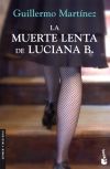 Seller image for La muerte lenta de Luciana B. for sale by Agapea Libros