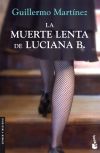 Immagine del venditore per La muerte lenta de Luciana B. venduto da Agapea Libros