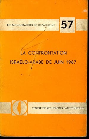 La confrontation Israélo-arabe de Juin 1967