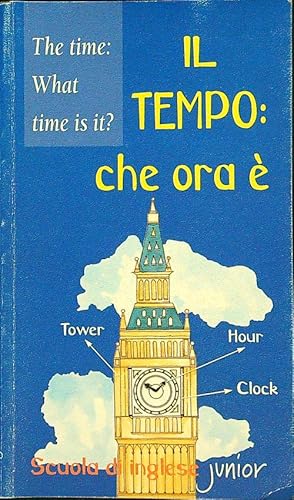 Bild des Verkufers fr Il tempo che ora e'? The time what time is it? zum Verkauf von Librodifaccia