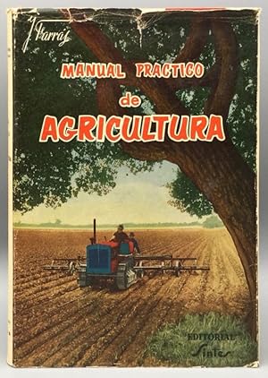 Imagen del vendedor de Manual prctico de Agricultura. Lo que todo agricultor debe saber. a la venta por Els llibres de la Vallrovira