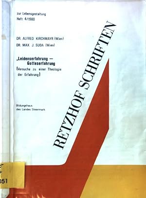 Bild des Verkufers fr Leidenserfahrung - Gotteserfahrung : (Versuche e. Theologie d. Erfahrung) ; (diese Schr. ist als weiterfhrende Arbeit aus d. Retzhof-Seminar "Leidenserfahrung - Gotteserfahrung" am 22. Retzhof-Schriften / Zur Lebensgestaltung ; H. 4 zum Verkauf von books4less (Versandantiquariat Petra Gros GmbH & Co. KG)