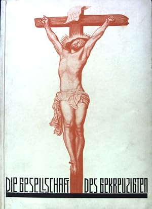 Seller image for Die Gesellschaft des Gekreuzigten; for sale by books4less (Versandantiquariat Petra Gros GmbH & Co. KG)