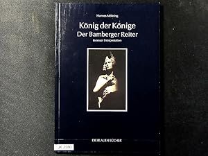 Imagen del vendedor de Knig der Knige. Der Bamberger Reiter in neuer Interpretation. a la venta por Antiquariat Bookfarm