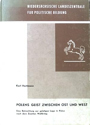 Bild des Verkufers fr Polens Geist zwischen Ost und West; Schriftenreihe der Niederschsischen Landeszentrale fr Politische Bildung, Ostprobleme Band 6; zum Verkauf von books4less (Versandantiquariat Petra Gros GmbH & Co. KG)