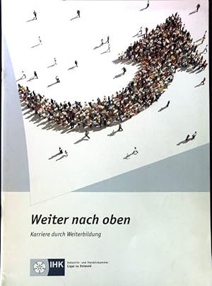 Weiter nach oben. Karriere durch Weiterbildung;