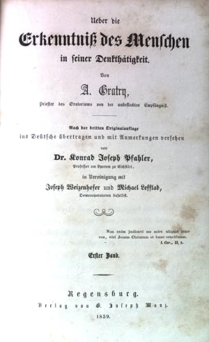 Bild des Verkufers fr Ueber die Erkenntnis des Menschen in seiner Denkfhigkeit. Studien des A. Gratry. zum Verkauf von books4less (Versandantiquariat Petra Gros GmbH & Co. KG)