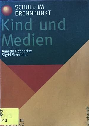 Imagen del vendedor de Kind und Medien. Schule im Brennpunkt : Grundschule; a la venta por books4less (Versandantiquariat Petra Gros GmbH & Co. KG)