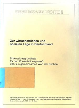 Zur wirtschaftlichen und sozialen Lage in Deutschland; Diskussionsgrundlage für den Konsultations...