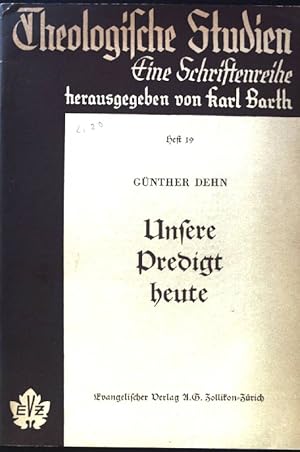 Bild des Verkufers fr Unsere Predigt heute : Vortr. Theologische Studien ; H. 19 zum Verkauf von books4less (Versandantiquariat Petra Gros GmbH & Co. KG)