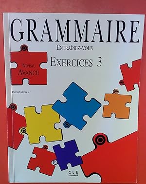 Bild des Verkufers fr Grammaire Entrainez-Vous, Exercices 3, Niveau Avance zum Verkauf von biblion2