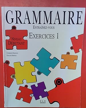 Bild des Verkufers fr Grammaire Entraines-Vous, Exercices 1 Niveau Debutant zum Verkauf von biblion2