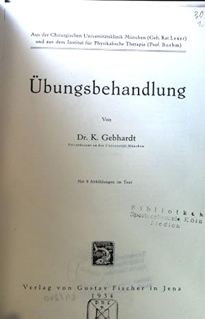 Bild des Verkufers fr bungsbehandlung : Aus d. Chirurg. Univ. Klinik Mnchen u. aus d. Inst. physik. Therapie. zum Verkauf von books4less (Versandantiquariat Petra Gros GmbH & Co. KG)