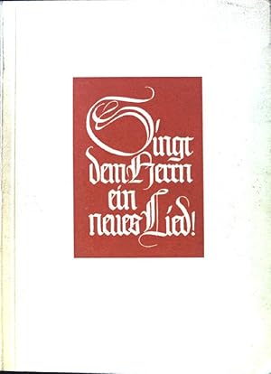 Seller image for Singt dem Herrn ein neues Lied! : Das deutsche Kirchenlied ; Erbe und Aufgabe. for sale by books4less (Versandantiquariat Petra Gros GmbH & Co. KG)