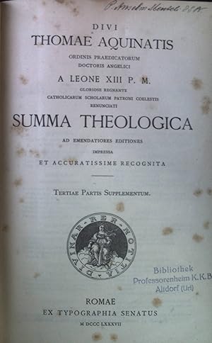 Seller image for Divi Thomae Aquinatis ordinis praedicatorum doctoris angelici a Leone XIII P.M./ Summa Theologica. Tertiae Partis Supplementum. for sale by books4less (Versandantiquariat Petra Gros GmbH & Co. KG)