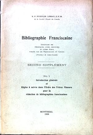 Seller image for Introduction generale et Regles a suivre dans l'ordre des Freres Mineurs pour la redaction de bibliographies franciscaines. Bibliographie Franciscaine. Second Supplement. No 1. for sale by books4less (Versandantiquariat Petra Gros GmbH & Co. KG)