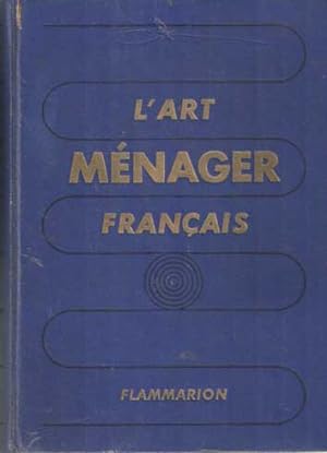 Imagen del vendedor de L'Art Menager Francais a la venta por Bij tij en ontij ...