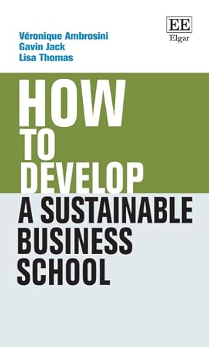 Seller image for How to Develop a Sustainable Business School for sale by GreatBookPrices