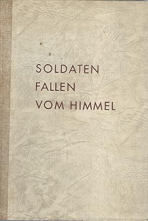 Image du vendeur pour Soldaten fallen vom Himmel. mis en vente par Lewitz Antiquariat