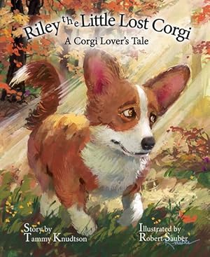 Seller image for Riley the Little Lost Corgi for sale by GreatBookPrices