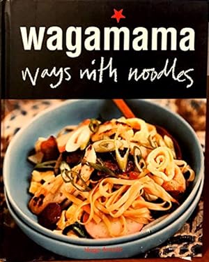 Bild des Verkufers fr Wagamama Ways with Noodles zum Verkauf von WeBuyBooks
