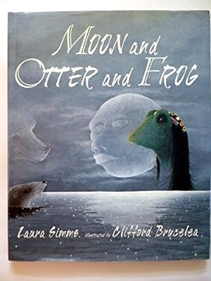 Bild des Verkufers fr Moon and Otter and Frog zum Verkauf von WeBuyBooks