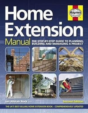 Seller image for Home Extension Manual: Step-by-Step Guide to Planning, Building and Managing a Project (New Ed) for sale by WeBuyBooks