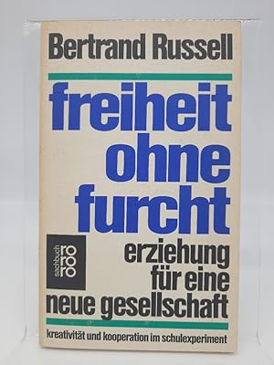 Bild des Verkäufers für Freiheit ohne Furcht: Erziehung für eine neue Gesellschaft zum Verkauf von Heinrich und Schleif GbR