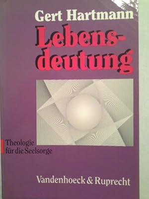 Bild des Verkufers fr Lebensdeutung : Theologie fr die Seelsorge. zum Verkauf von Herr Klaus Dieter Boettcher