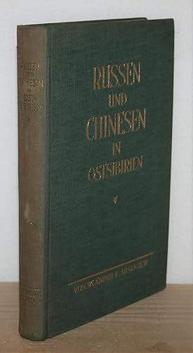 Image du vendeur pour Russen und Chinesen in Ostsibirien. mis en vente par Antiquariat Gallenberger