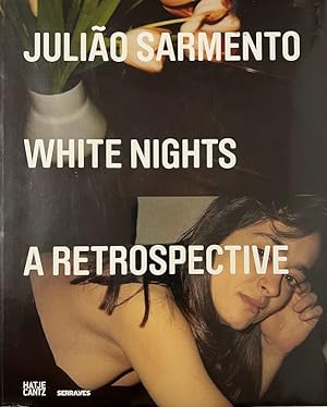 Seller image for Julio Sarmento White Nights: a Retrospective for sale by Haymes & Co. Bookdealers