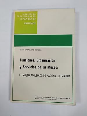 Imagen del vendedor de Funciones, organizacin y servicios de un museo. Madrid. a la venta por TraperaDeKlaus
