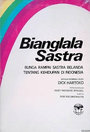 Bild des Verkufers fr Bianglala Sastra: Bunga Rampai Sastra Belanda tentang Kehidupan di Indonesia zum Verkauf von Klondyke