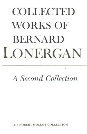 Immagine del venditore per Collected Works of Bernard Lonergan : A Second Collection venduto da GreatBookPrices