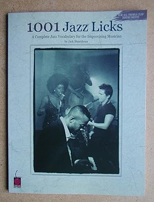 1001 Jazz Licks: A Complete Jazz Vocabulary for the Improvising Musician.