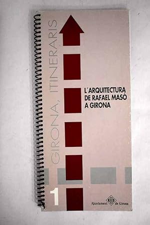 L'arquitectura de Rafael Masó a Girona