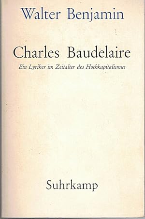 Bild des Verkufers fr Charles Baudelaire : Ein Lyriker im Zeitalter d. Hochkapitalismus. 2 Fragmente / Walter Benjamin. [Hrsg. u. mit e. Nachw. vers. von Rolf Tiedemann] zum Verkauf von Versandbuchhandlung Kisch & Co.